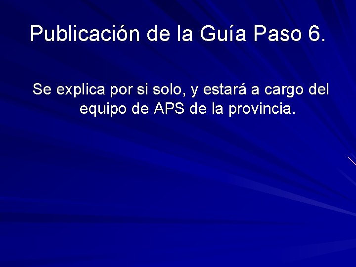 Publicación de la Guía Paso 6. Se explica por si solo, y estará a