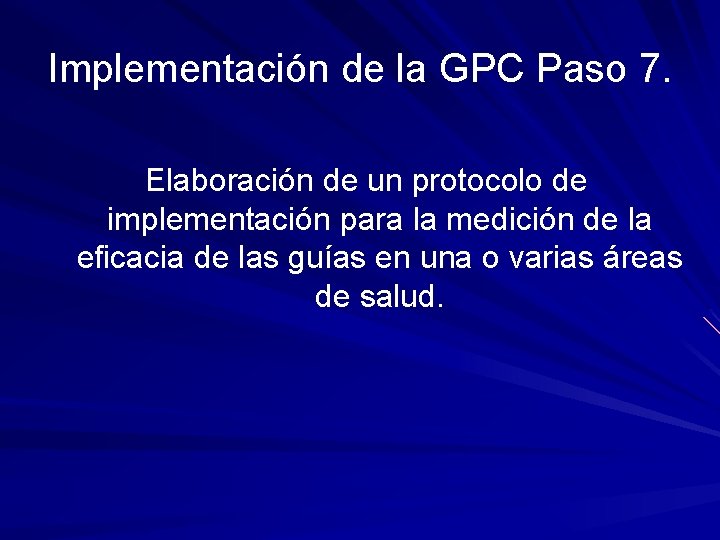 Implementación de la GPC Paso 7. Elaboración de un protocolo de implementación para la