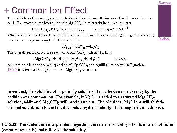 Source + Common Ion Effect The solubility of a sparingly soluble hydroxide can be