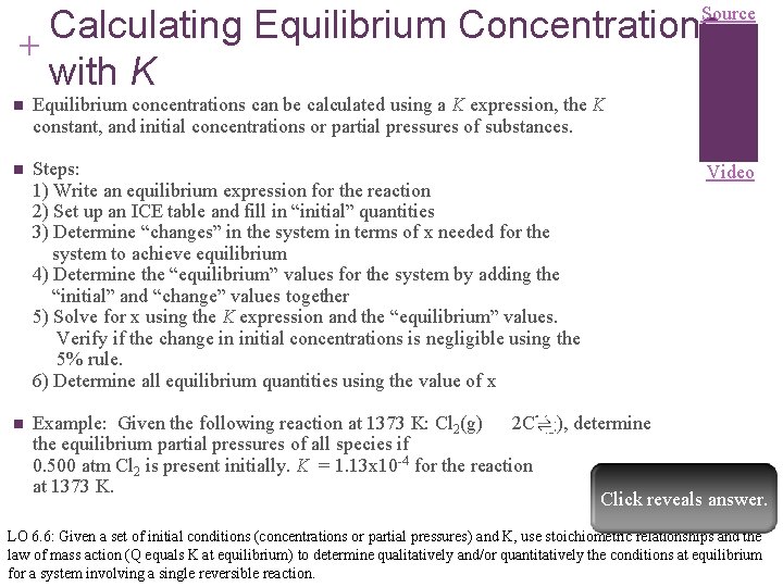 Source Calculating Equilibrium Concentrations + with K n Equilibrium concentrations can be calculated using