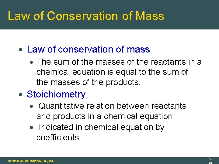 Law of Conservation of Mass Law of conservation of mass The sum of the