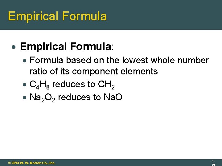 Empirical Formula Empirical Formula: Formula based on the lowest whole number ratio of its