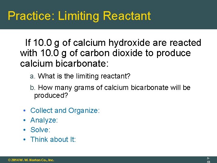 Practice: Limiting Reactant If 10. 0 g of calcium hydroxide are reacted with 10.