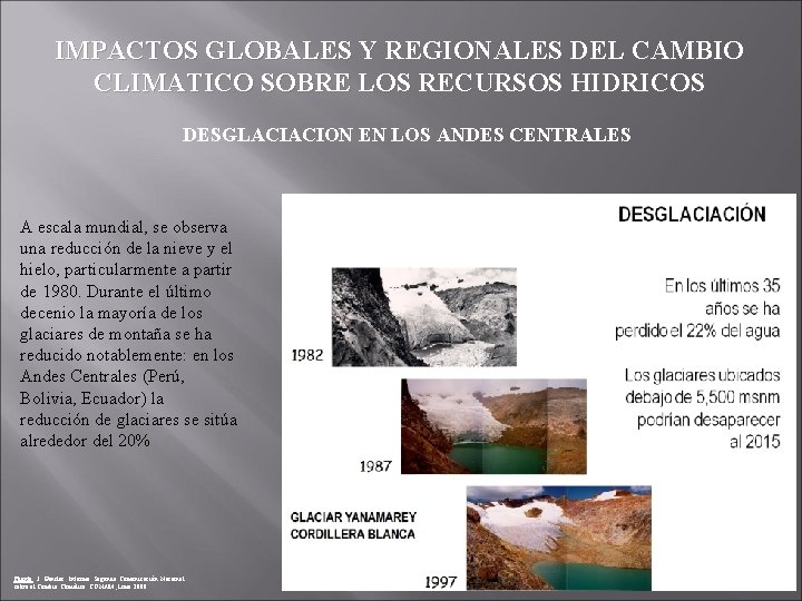 IMPACTOS GLOBALES Y REGIONALES DEL CAMBIO CLIMATICO SOBRE LOS RECURSOS HIDRICOS DESGLACIACION EN LOS