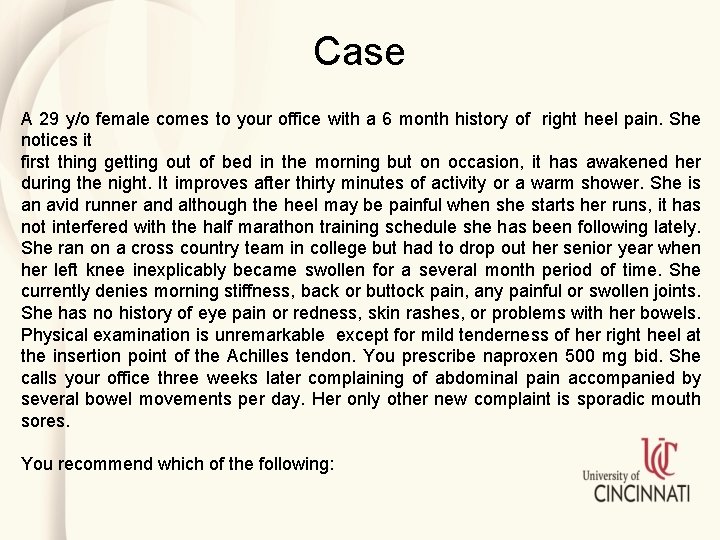 Case A 29 y/o female comes to your office with a 6 month history