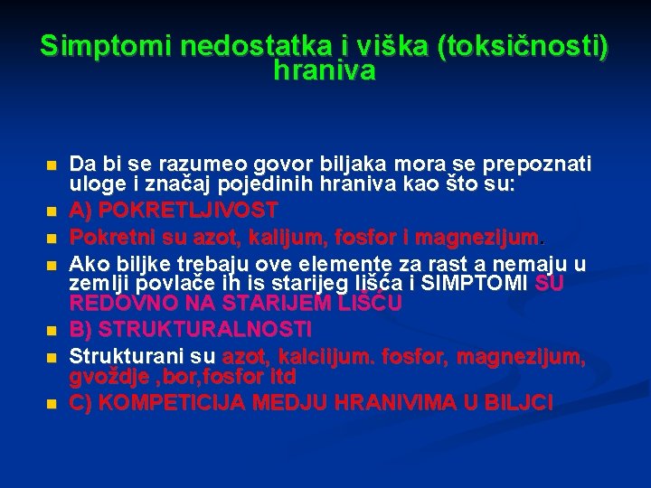 Simptomi nedostatka i viška (toksičnosti) hraniva Da bi se razumeo govor biljaka mora se