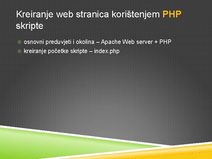 Kreiranje web stranica korištenjem PHP skripte osnovni preduvjeti i okolina – Apache Web server