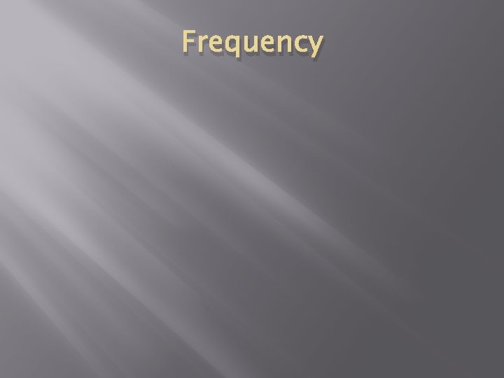 Frequency 