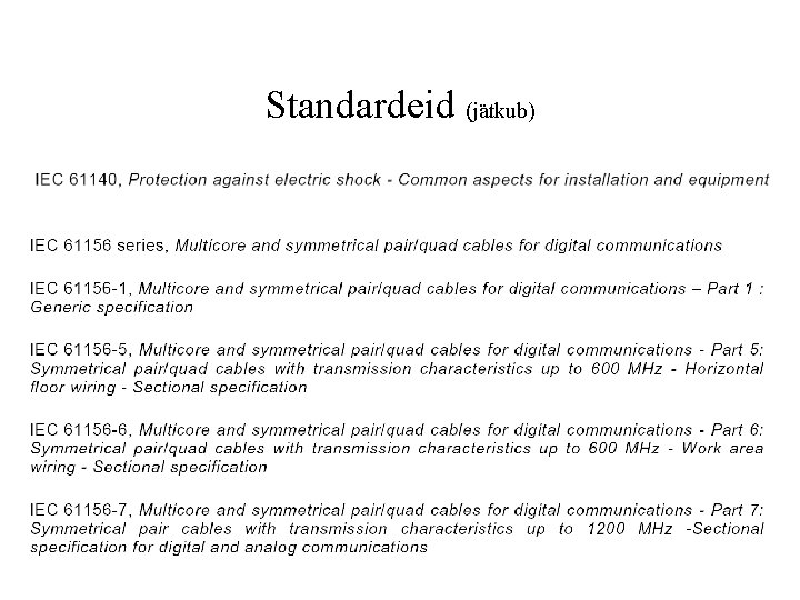 Standardeid (jätkub) 