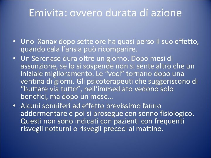 Emivita: ovvero durata di azione • Uno Xanax dopo sette ore ha quasi perso