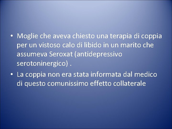  • Moglie che aveva chiesto una terapia di coppia per un vistoso calo