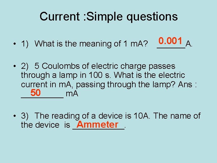 Current : Simple questions • 1) What is the meaning of 1 m. A?