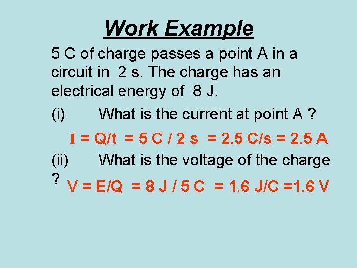 Work Example 5 C of charge passes a point A in a circuit in