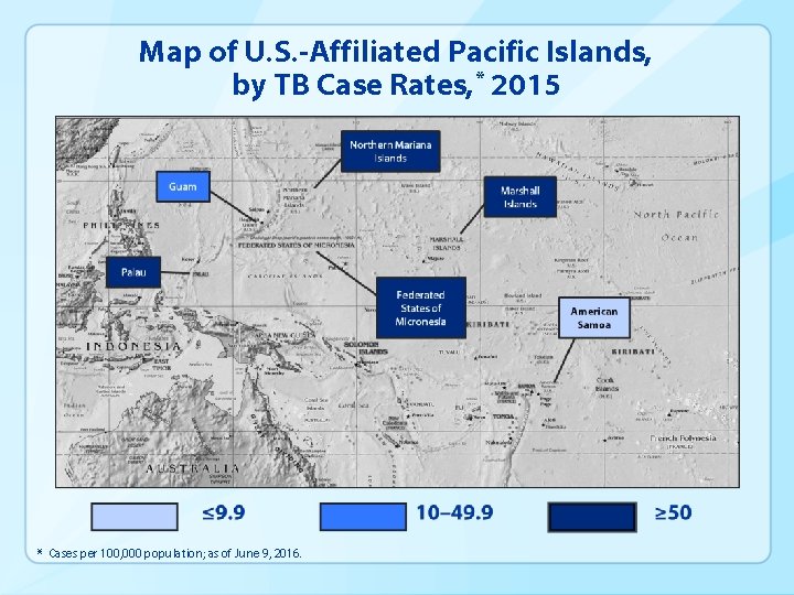 Map of U. S. -Affiliated Pacific Islands, by TB Case Rates, * 2015 *