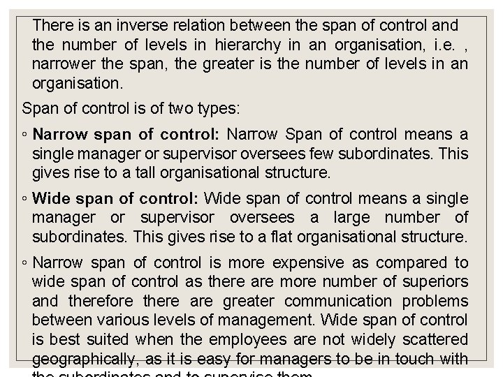 There is an inverse relation between the span of control and the number of