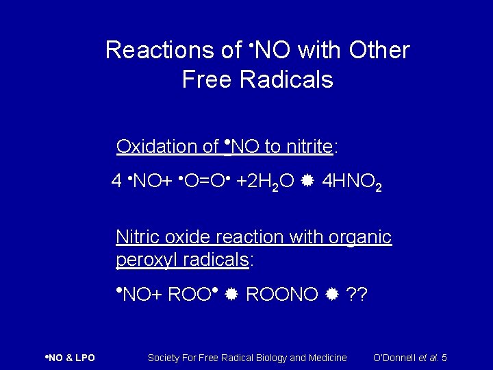 Reactions of • NO with Other Free Radicals Oxidation of NO to nitrite: 4