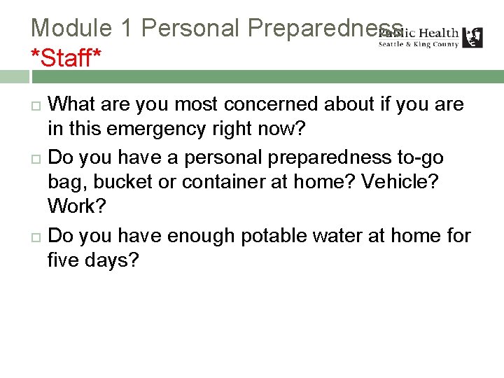 Module 1 Personal Preparedness *Staff* What are you most concerned about if you are