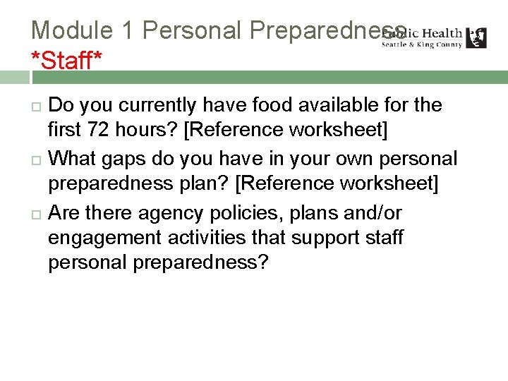 Module 1 Personal Preparedness *Staff* Do you currently have food available for the first