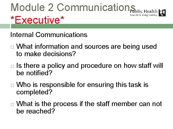 Module 2 Communications *Executive* Internal Communications What information and sources are being used to