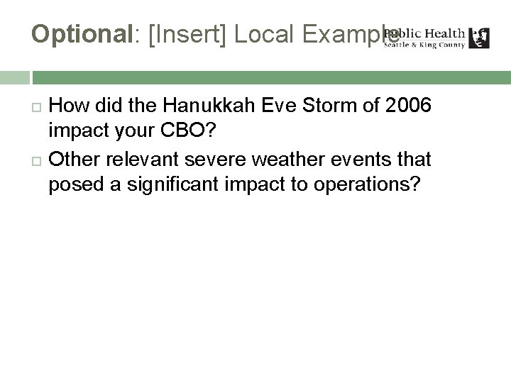 Optional: [Insert] Local Example How did the Hanukkah Eve Storm of 2006 impact your