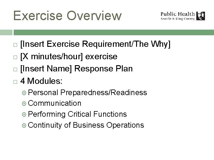 Exercise Overview [Insert Exercise Requirement/The Why] [X minutes/hour] exercise [Insert Name] Response Plan 4