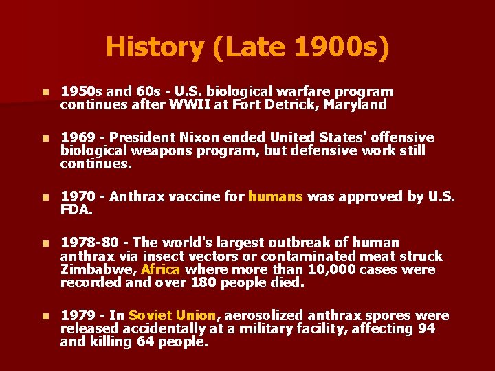 History (Late 1900 s) n 1950 s and 60 s - U. S. biological