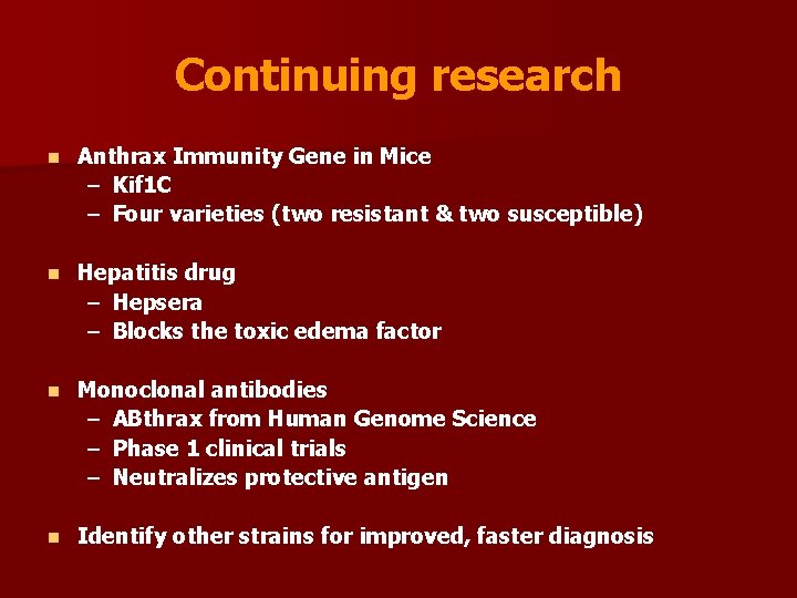 Continuing research n Anthrax Immunity Gene in Mice – Kif 1 C – Four