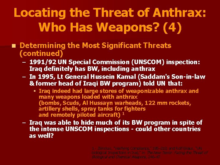 Locating the Threat of Anthrax: Who Has Weapons? (4) n Determining the Most Significant