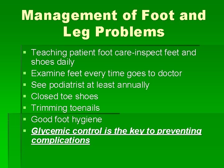 Management of Foot and Leg Problems § Teaching patient foot care-inspect feet and shoes