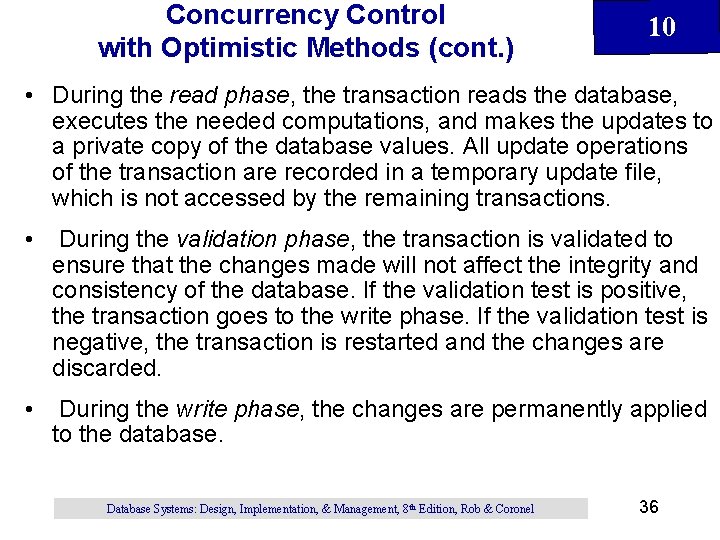Concurrency Control with Optimistic Methods (cont. ) 10 • During the read phase, the Concurrency Control with Optimistic Methods (cont. ) 10 • During the read phase, the