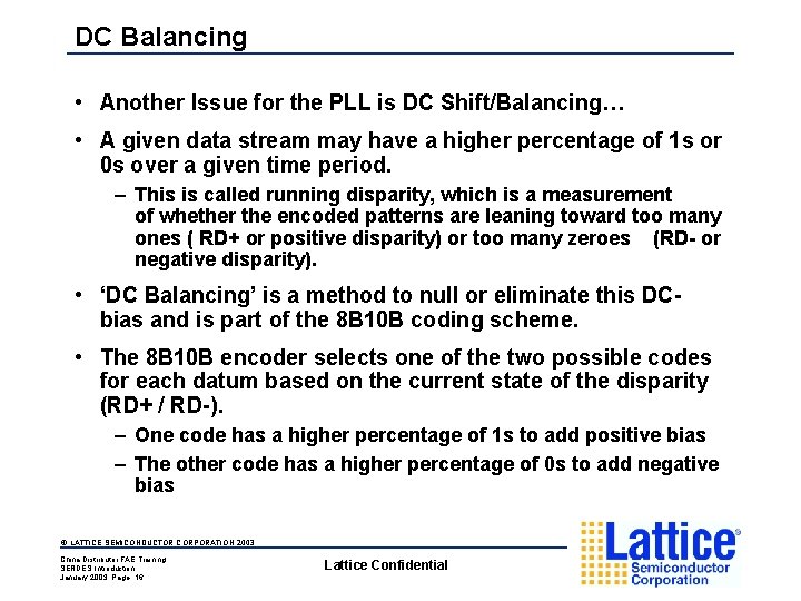 DC Balancing • Another Issue for the PLL is DC Shift/Balancing… • A given