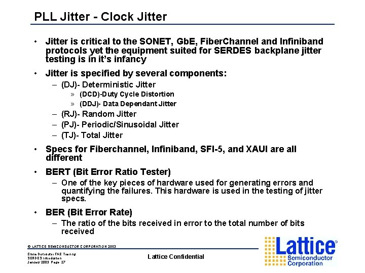 PLL Jitter - Clock Jitter • Jitter is critical to the SONET, Gb. E,