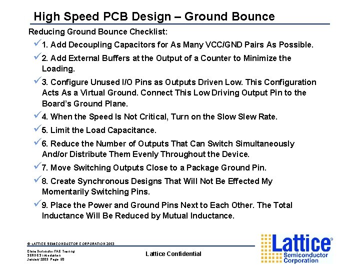 High Speed PCB Design – Ground Bounce Reducing Ground Bounce Checklist: ü 1. Add