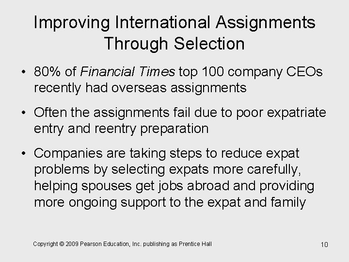 Improving International Assignments Through Selection • 80% of Financial Times top 100 company CEOs