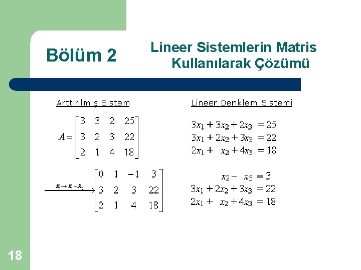 Bölüm 2 18 Lineer Sistemlerin Matris Kullanılarak Çözümü 