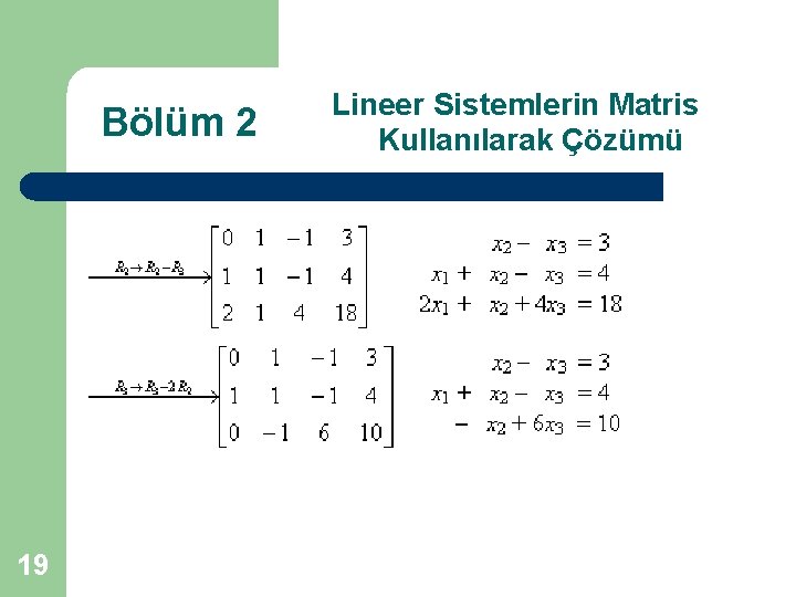 Bölüm 2 19 Lineer Sistemlerin Matris Kullanılarak Çözümü 