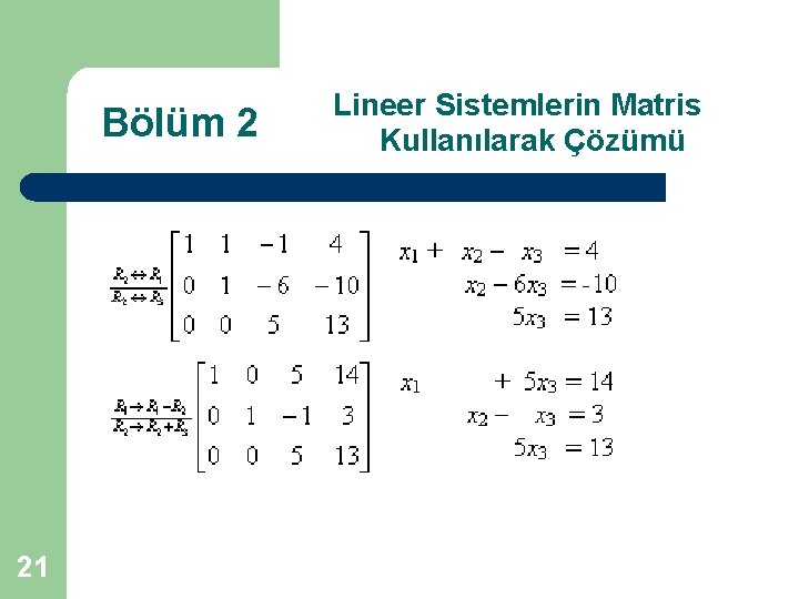 Bölüm 2 21 Lineer Sistemlerin Matris Kullanılarak Çözümü 