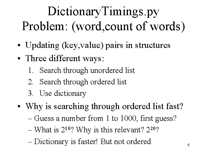 Dictionary. Timings. py Problem: (word, count of words) • Updating (key, value) pairs in