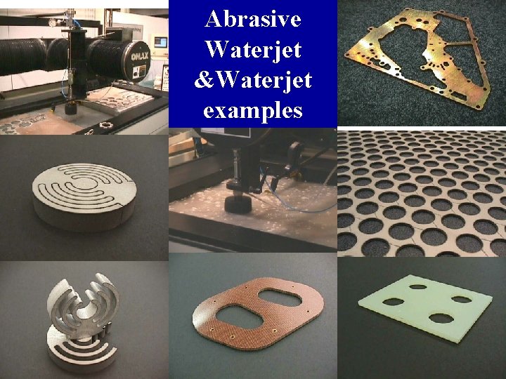 Abrasive Waterjet &Waterjet examples 