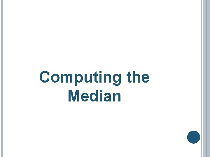 Computing the Median 