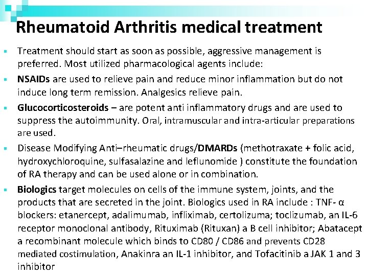 Rheumatoid Arthritis medical treatment Treatment should start as soon as possible, aggressive management is