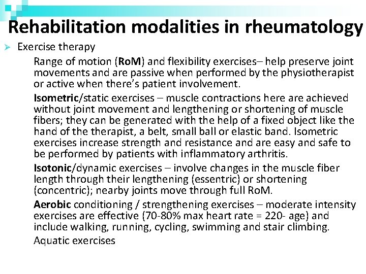 Rehabilitation modalities in rheumatology Exercise therapy Range of motion (Ro. M) and flexibility exercises–