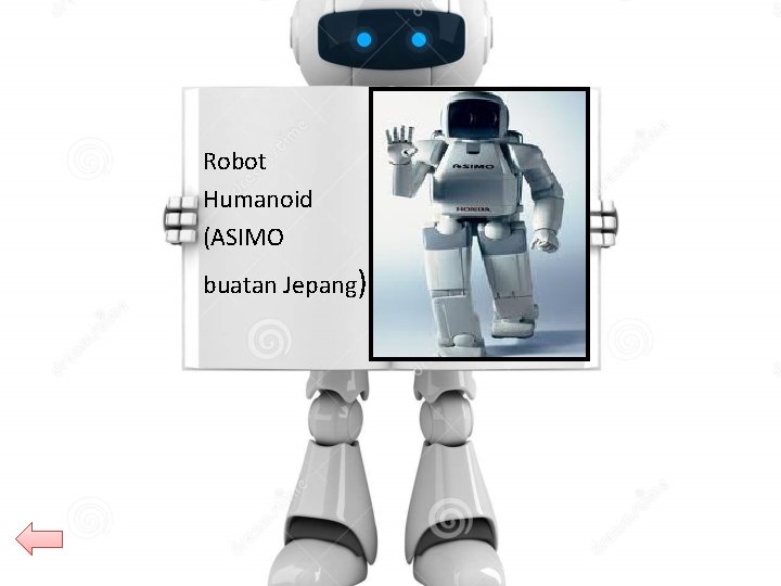Robot Humanoid (ASIMO buatan Jepang) 