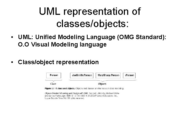 UML representation of classes/objects: • UML: Unified Modeling Language (OMG Standard): O. O Visual