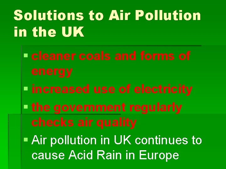 Solutions to Air Pollution in the UK § cleaner coals and forms of energy