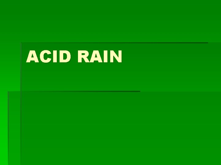 ACID RAIN 