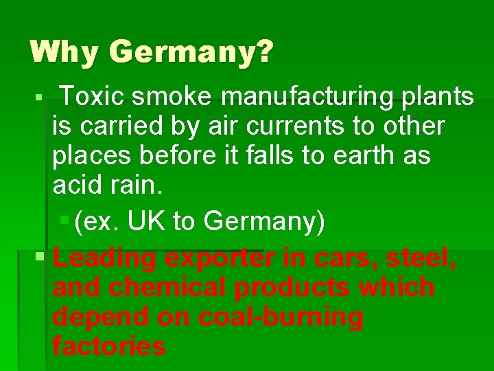 Why Germany? Toxic smoke manufacturing plants is carried by air currents to other places
