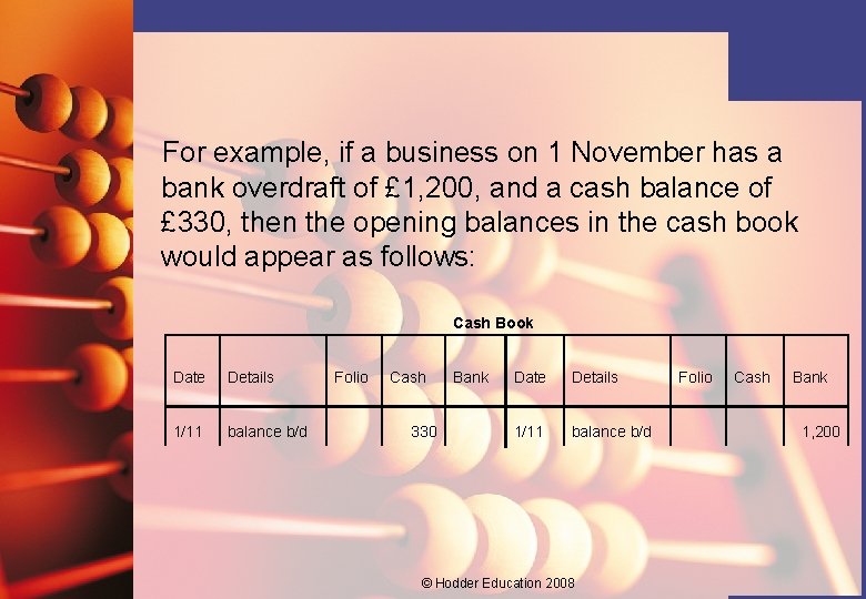 For example, if a business on 1 November has a bank overdraft of £