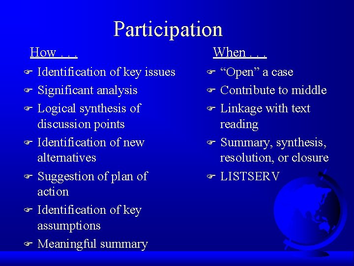 Participation How. . . F F F F Identification of key issues Significant analysis