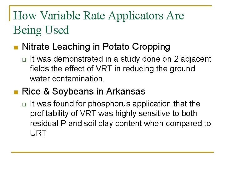 How Variable Rate Applicators Are Being Used n Nitrate Leaching in Potato Cropping q